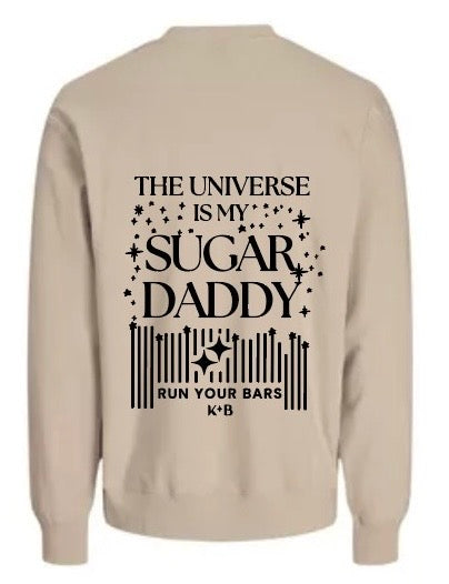 Sudadera The Universe is my Sugar Daddy
